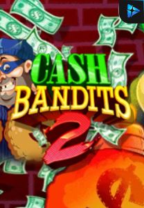 Bocoran RTP Cash Bandits 2 di TOTOLOKA88 Generator RTP SLOT 4D Terlengkap